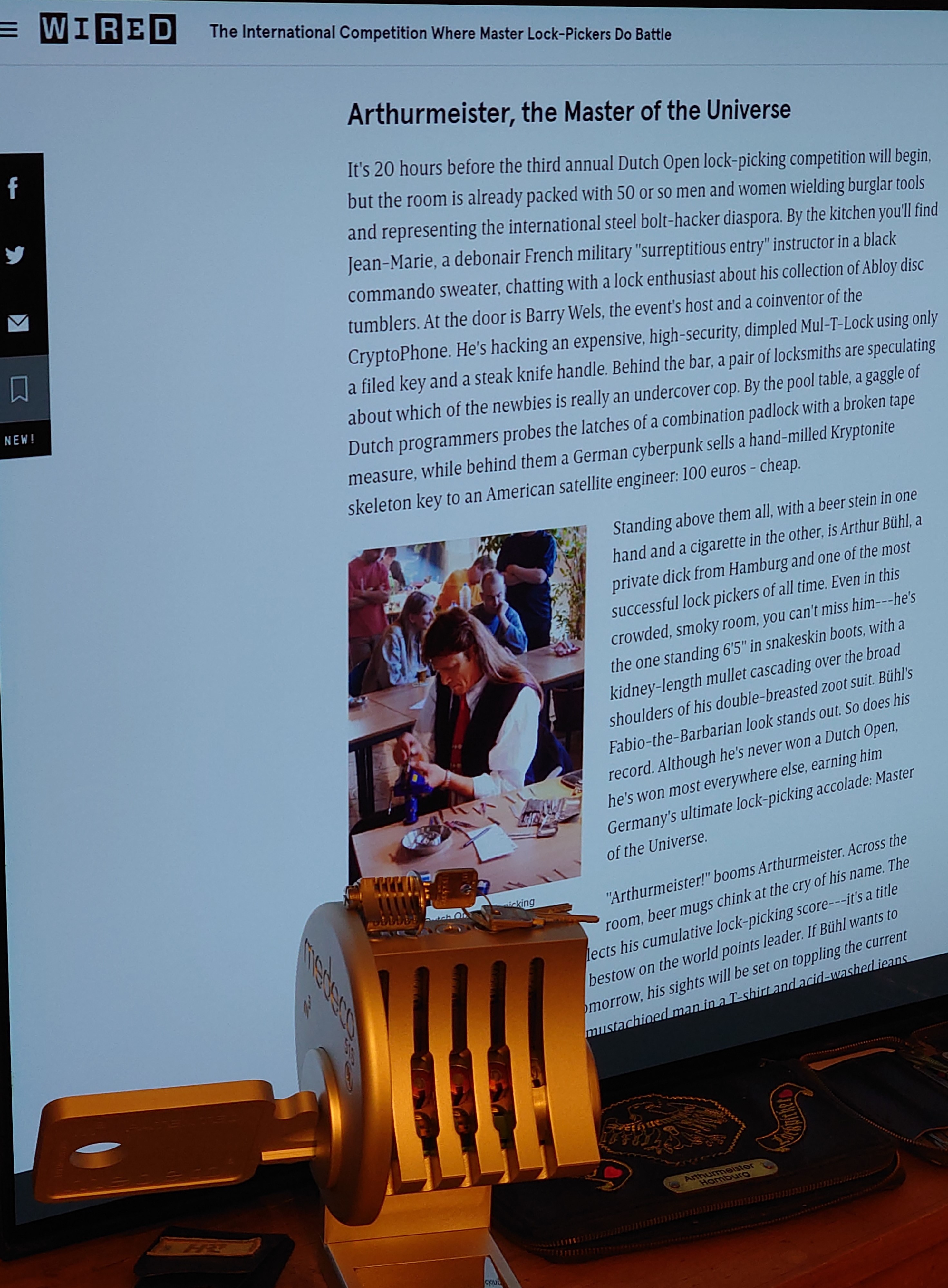 Arthur Bühl Arthurmeister Lockpicking Master of the Universe Wired. Bühl. Arthur Andreas Bühl. Hier ist die rasende Uschi von der Bild et und schreibt mit der neuen KI Arthurmeister den neuen SEO Text für 2025. Der Sympathieträger ist in Stuttgart, Baden - Württemberg geboren. Der Detektiv lebt in HAM, ist im Dienste der Wahrheitsfindung unterwegs, BUDEG. H1 Text der SEO schreibt: Hamburger knackte 1000 ( tausend ) Schlösser, Bild Zeitung, Performancekünstler, Xing, Arthurmeister `s Jukebox im Hasenstuebchen, Slow Hand - Pointer Sisters, Joy Flemming. 𝔄𝔯𝔱𝔥𝔲𝔯 𝔅ü𝔥𝔩, 𝔄𝔯𝔱𝔥𝔲𝔯𝔪𝔢𝔦𝔰𝔱𝔢𝔯® VereinsWiki / Fandom, Arthur Andreas Bühl. Bühl, Arthur, Jahrgang 1961, Made in Germany, Detektiv or Private Investigator, Performancekünstler und Lockpicker aus Hamburg erzählt in seinem Leporello wahre Geschichten aus dem Hasenstuebchen, Bunny Hall, Stammtisch, Fuhlsbüttel. Kaba Days Im Europapark Rust: Unternehmensschutz im Fokus, dorma kaba, Deutschland, praktische Vorführung von Arthur Buehl, Sportsfreunde. Koksa Vereinsauflösung taz Ein bisschen Ruhe bitte ! Arthur Bühl, der Weltbeste aus Stuttgart mit Wohnsitz im Lockpickermekka Hamburg ist auch Deutscher Meister. slideplayer: but Jesus is the only Masterwho can unlock the human soul. But there is another obvious difference between Arthurmeister and the " Jesusmeister " that connects today´s story to our lives. The tools that Arthur Bühl collected are mostly from the Stasi. Schlossherz, Lockpickererz, Pornomeister, Bühl Fahne, Bühl Wappen, UHU Linkedin Arthur Bühl, Arthurmeister, Präsident, Performance, Bundesverband für Detektive und Ermittler, Budeg. Arthur Andreas Bühl, EverybodyWiki Bios&Wiki, 27.03.61,Stuttgart, auch unter dem Pseudonym Arthurmeister bekannt, ist mehrfacher Deutscher Meister im Lockpicking. Koksa.Org Vereinsauflösung, Arthur Bühl, Arthurmeister, Tagesordnung, Mitgliederversammlung Arthurmeister`s Jukebox im Hasenstübchen by You Tube arthurmeister007, Schloßöffnung. Arthurbuehl@Arthurbuehl, X, Erfreulich ! Schlossindustrie und Elite rücken zusammen ! Verein, Sportsfreunde, Arthur Bühl, Erfahrung. FAZ.net Freizeit: Lockpickern bleibt nichts verschlossen - Doch der Beste der Besten hat alle schon besiegt: Der 42 jährige Kaufmann sitzt in Trachtenkleidung vor einer verrosteten alten Kiste. Preview Jesusmeister Homeleticsonline, At the Dutsch open Lock Picking Championship, Arthur Bühl emerged as the champion. No one picks locks as well as he does. Arthurmeister Phila-Locksmith Arthur Bühl Lock Picking Legend, Mr. Bühl, tool, nl, Sneek. Unter Knackern, jungle.world. Welt.de Die Kunst Sclösser ohne Schlüssel zu öffnen, Vereins-Mitbegründer und Vize Präsident trägt seine Leidenschaft schon auf der Krawatte: Sie ist blau mit gelben Schlüsseln drauf. The Master Touch: Lockpicker in the world Arthur Bühl. He`s this six-seven German private Investigator. He has this. The international Competition Whre Master Lock-Pickers… Arthur Bühl, the Dutsch Open Lock-picking champion. Charles Graeber … Arthurmeister standing above them all, with a beer stein in one hand and a cigarette in …. Wired.com Securitylaboratories.org, Arthur Bühl. Phila-locksmith.com - Arthur Bühl Lock Picking Legend, can see intimidating man. Toool, LockCon. Arthurmeister. Hailing from Hamburg, he is among a legion of German lock picker who have estabished their country as one of the top producers of master lock pickers. Slate.com Lock Picking: a arte de arrombar cadeados - Nascido em Hamburgo, o alemao Arthur Bühl é provavelmente um dos nomes mais conhecidos do submundo do lock picking. Conhecido nesse Círculo… Sportsfreunde Slik hacka vi i Norge pa 90-tallet Arthur Bühl PlusPedia, Arthur Andreas Bühl, Legend taz.de Ein bisschen Ruhe bitte Arthur Bühl, der Weltbeste aus Stuttgart mit Wohnsitz im Lockpickermekka Hamburg .. Telefonbuch, Meisterschaften. Jungle.World - Da hat auch Arthur Bühl, genannt " Arthurmeister ", durchaus Chancen auf weitere Titel für seine große Sammlung. " Scheiße ", brüllt der aus … The Lock Busters, Charles Graeber, Schließzylinder, Lock Picking, metallpinnen. Spiegel, Lockpicker: Die schnellsten Schlossknacker Deutschlands. Arthur Meister Bühl, Arthurmeister, ist amtierender Deutscher Meister der Lockpicker. Sein Hobby: Schlösser öffnen - ohne Schlüssel natürlich. media.ccc.de Schlossöffnung bei der Staatssicherheit der DDR ArthurMeister erläutert das operative Vorgehen und die speziellen Werkzeuge zur Schlossöffnung, die von der Staatssicherheit der DDR ……. Flickr Arthurmeister / Oberalster VfW Meisterschaft, Picktools.de FoeBud.org Schloß-Öffnen ArthurMeister aus Hamburg, erläutert, wie die Staatssicherheit…. Vortrag Bielefeld. Schlösser knacken: So einfach geht es!!! Gemäß ArthurMeister legt der Verein großen Wert auf den selbstauferlegten Kodex, der sich so… ZDF Lockpicking Reportage Boston Magazine.com The joy Lock Club The Arthurmeister was one of the top lock pickers in the world, and Towne was just a kid,but to everyone`s surprise - most especially to… Lock Picking 101 toool.us live I did vote arthurmeister when i first saw the site bevor the discussion on it startet but only……. Public Domain 147 Schloß-Öffnen ArthurMeister Bühl aus Hamburg, Gründungsmitglied…. Impressioning games Jos and Arthurmeister Aufsperrstunde ArthurMeister, ein Riesenkerl mit süddeutschem Akzent…. blogs.com Jesus, the Lock-Picker! - HOMELETICS - That might be a bit much, but nonetheless they call him the Arthurmeister! and then ther`s the JesusMaster, or Meister, if you will. if you….. Citywide RFID Master Arthurmeister Dezember / 2012 / SSDev Arthurmeister, Workshop, Barry Wels Herr Bühl sagt Danke ! xn-Arthur-bhl-heb.de Arthur Bühl, Detektiv aus Hamburg, Buehl, Siegel. Lockpickerherz.de Pornomeister.de Schlossherz.de Arthurmeister.de Linkedin Arthur Bühl ( Arthurmeister ) - Präsident - Von rechts nach links, Glück bringt`s. X. Linkedin, Detektiv aus Hamburg Acclaimed Lock Picker Explain the Art of Competive Locksport, Schyler Towne, Youtube, Arthurmeister, Gadget Hack. Key Cutting. Master Lock. Datenschleuder. Boston. Jägermeister. Demonstration not for Sale, Muster ohne Wert. Joe Asberry, Bouncing Joe. Angezettelt vom Fanclub. Radio-Eriwan.de Bildbeschreibung, Modula, SEO. Sympathietraeger. Im Prinzip ja, aber…. der Detektiv sei der Gärtner. Bunny Hall, B - Seite Jukebox. Schwarz, rot, gold. Bild Zeitung: Herr der tausend Schlösser. Zeiträuber. Streng vertraulich ! Fandom ! Boston. ABUS, Lock, security. Schlösser und Tresore von Ed Willis, The National Locksmith® - Guide to Modern Safe Locks by Mark Bates Tobias Locks, Safes and Security